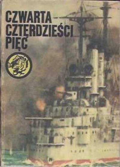 Zbigniew Flisowski - Czwarta czterdzieści pięć (żółty tygrys)