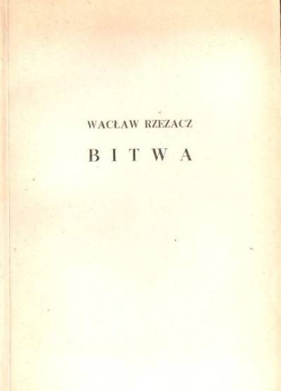 Wacław Rzezacz - Bitwa