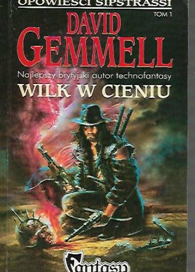 David Gemmell - Wilk w cieniu (Opowieści Sipistrassi I)