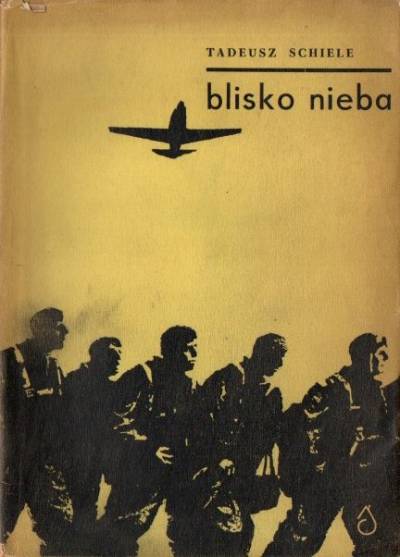 Tadeusz Schiele - Blisko nieba