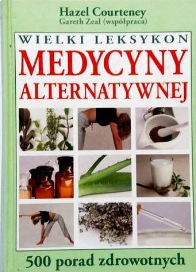 Hazel Courteney - Wielki leksykon medycyny alternatywnej