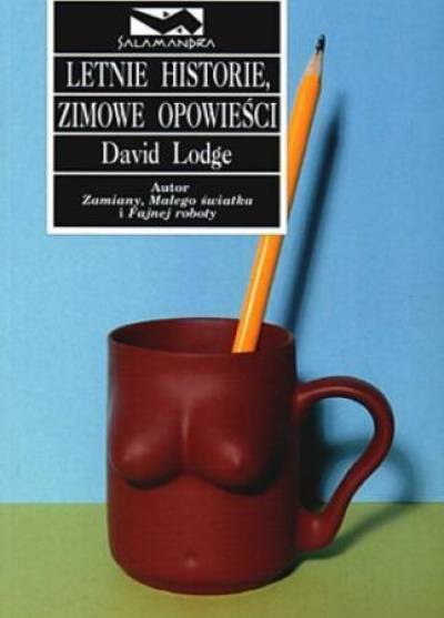 David Lodge - Letnie historie, zimowe opowieści
