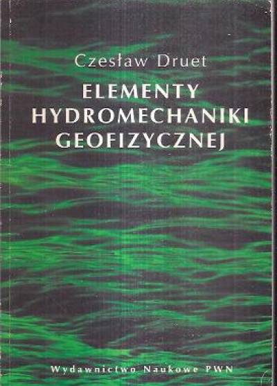 CZesław Druet - Elementy hydromechaniki geofizycznej