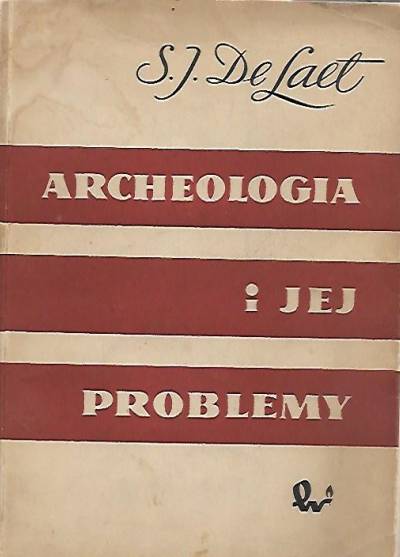 Siegfried J. De Laet - Archeologia i jej problemy