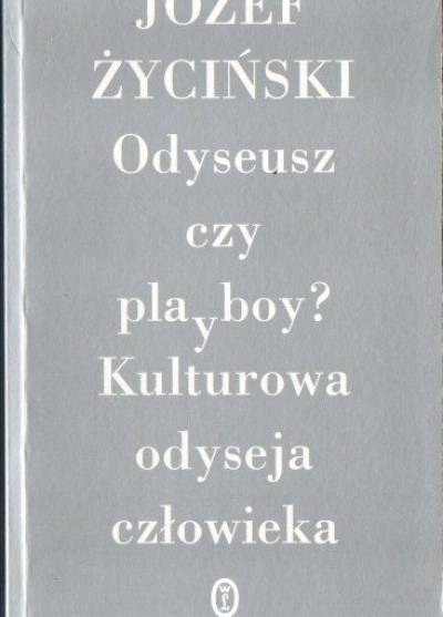 Józef Życiński - Odyseusz czy playboy? Kulturowa odyseja człowieka