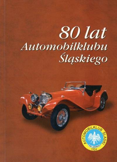 K. Franek - 80 lat Automobilklubu Śląskiego