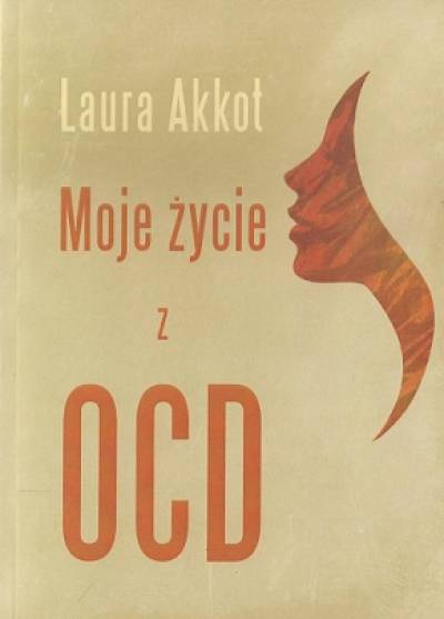 Laura Akkot - Moje życie z OCD