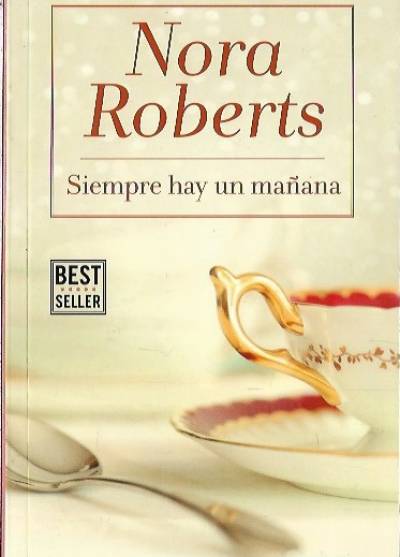 Nora Roberts - Siempre hay un manana