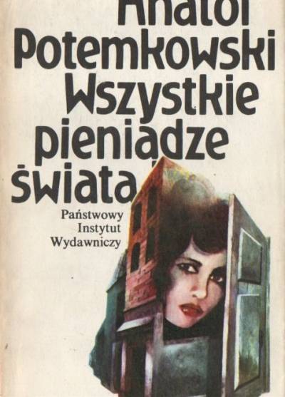 Anatol Potemkowski - Wszystkie pieniądze świata