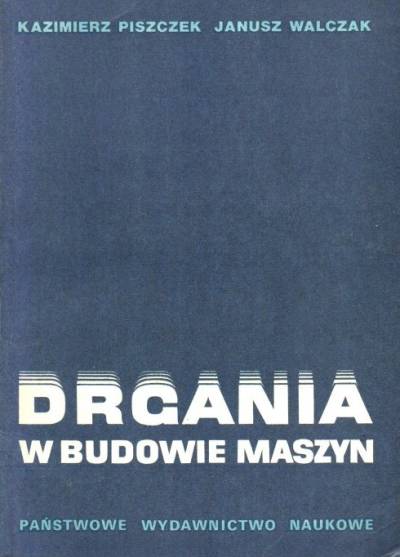 Piszczek, Walczak - Drgania w budowie maszyn