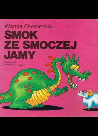 Wanda Chotomska - Smok ze smoczej jamy