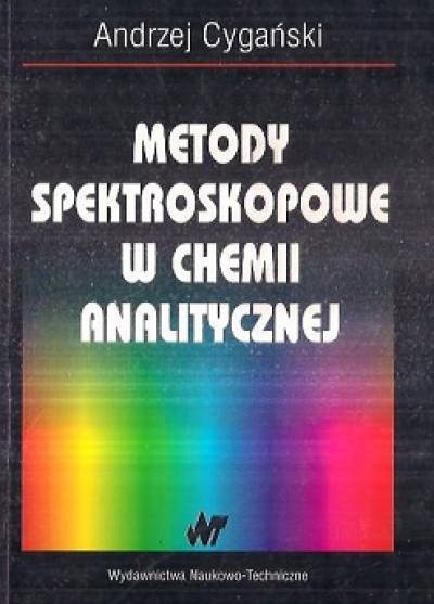 Andrzej Cygański  - Metody spektroskopowe w chemii analitycznej
