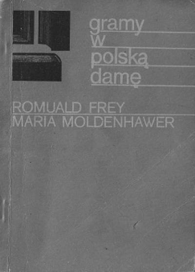 Frey, Moldenhawer - Gramy w polską damę