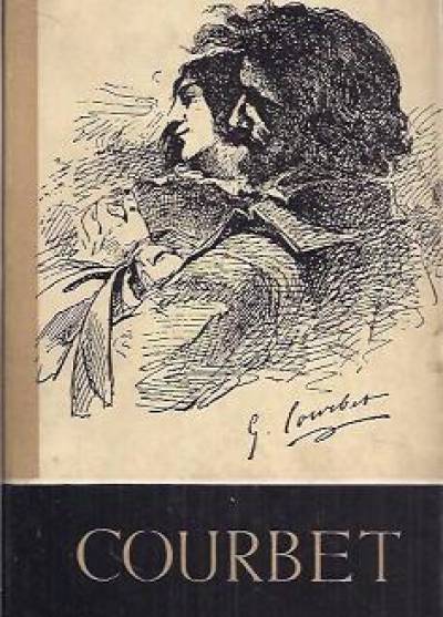 P. Couthrion (opr.) - Courbet w oczach własnych i w oczach przyjaciół