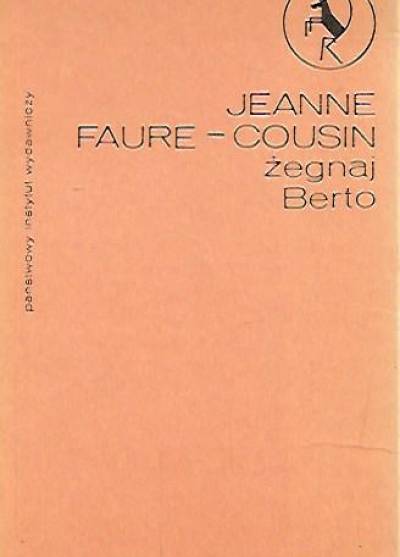 Jeanne Faure-Cousin - Żegnaj Berto