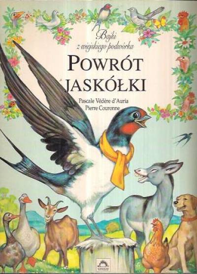 D`Auria, Couronne - Powrót jaskółki. Bajki z wiejskiego podwórka