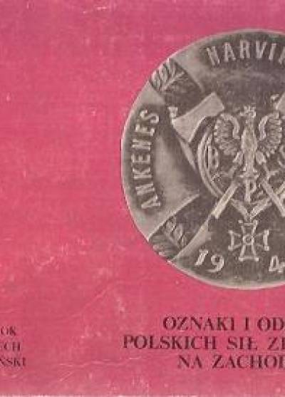 Dembiniok, Szczech, Urbański - Oznaki i odznaki polskich sił zbrojnych na Zachodzie