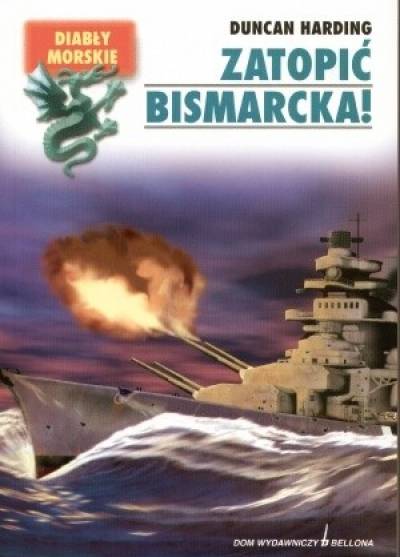 Duncan Harding - Zatopić Bismarcka!