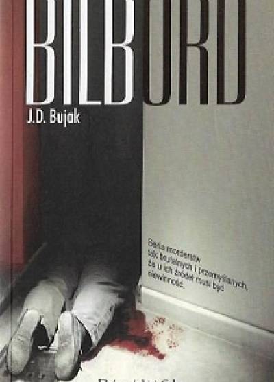 J.D. Bujak - Bilbord