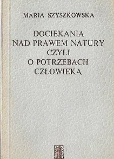 Maria Szyszkowska - Dociekania nad prawem natury czyli o potrzebach człowieka