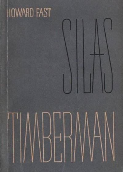 Howard Fast - Silas Timberman