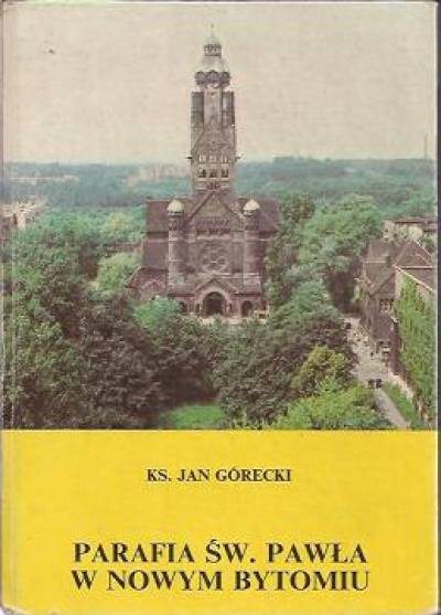 Jan Górecki - Parafia św. Pawła w Nowym Bytomiu
