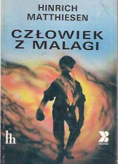 Hinrich Matthiesen - Człowiek z Malagi