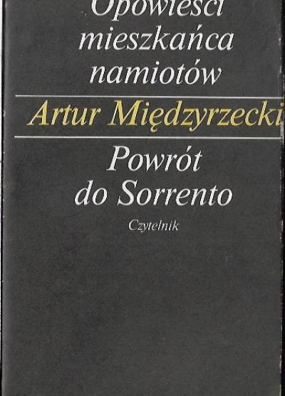 Artur Międzyrzecki - Opowieści mieszkańca namiotów / Powrót do Sorrento