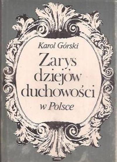Karol Górski - Zarys dziejów duchowości w Polsce
