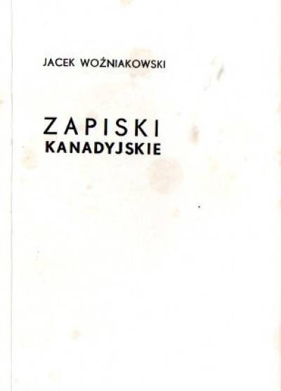 Jacek Woźniakowski - Zapiski kanadyjskie