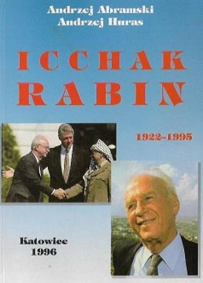 Abramski, Huras - Icchak Rabin 1922-1995