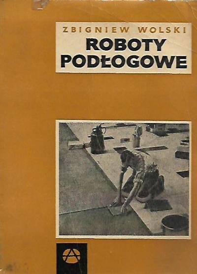 Zbigniew Wolski - Roboty podłogowe