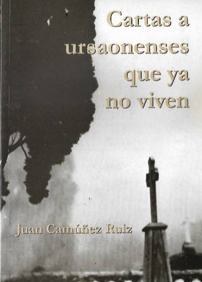 Juan Camunez Ruiz - Cartas a ursaonenses que ya no viven