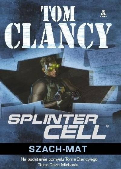 Tom Clancy, David Michaels - Splinter Cell: Szach-mat