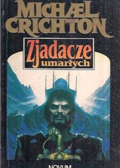 Michael Crichton - Zjadacze umarłych