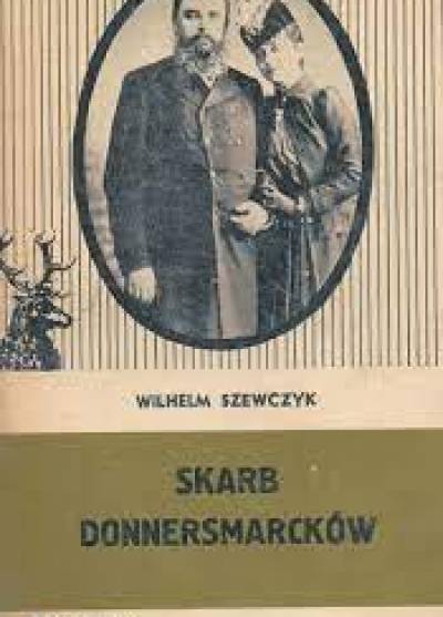 Wilhelm Szewczyk - Skarb Donnersmarcków