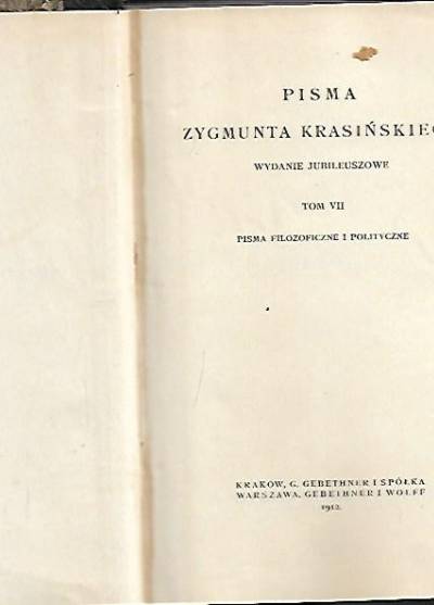 Zygmunt Krasiński - Pisma Zygmunta Krasińskiego. Tom VII. Pisma filozoficzne i polityczne (wyd. 1912)