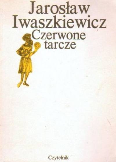 Jarosław Iwaszkiewicz - CZerwone tarcze