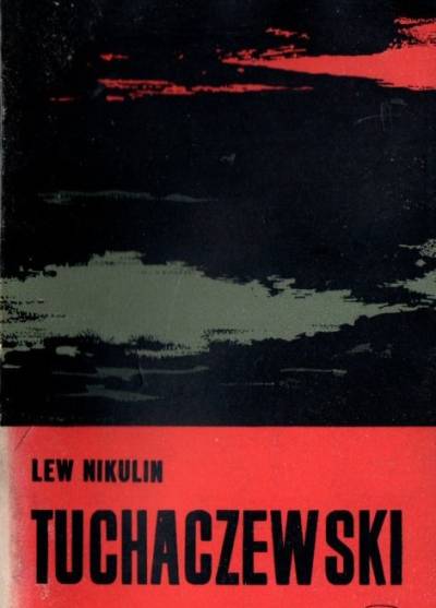 Lew Nikulin - Tuchaczewski