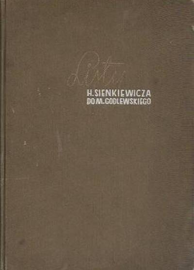 Henryk Sienkiewicz - Listy do Mścisława Godlewskiego (1878-1904)