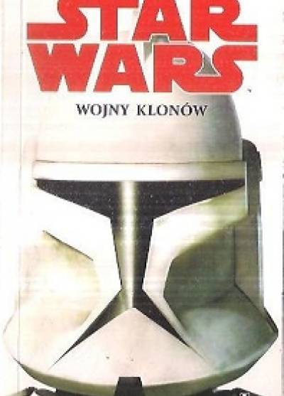 Kare Traviss - Star Wars (Gwiezdne wojny): Wojny klonów