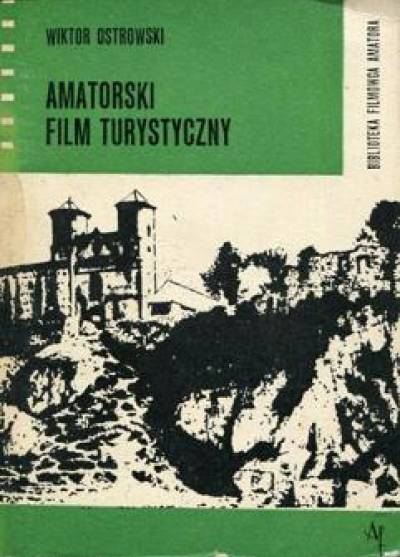 Wiktor Ostrowski - Amatorski film turystyczny