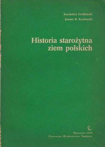 K. Godłowski, J. Kozłowski - Historia starożytna ziem polskich