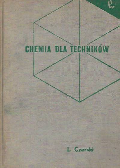Lucjan Czerski - Chemia dla techników