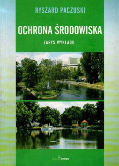 Ryszard Paczuski - Ochrona środowiska. Zarys wykładu