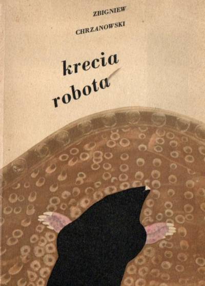 Zbigniew Chrzanowski - Krecia robota
