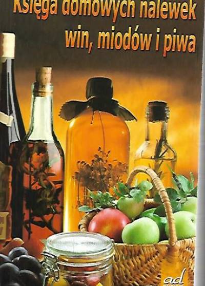opr. A. Żmuda - Księga domowych nalewek, win, miodów i piwa