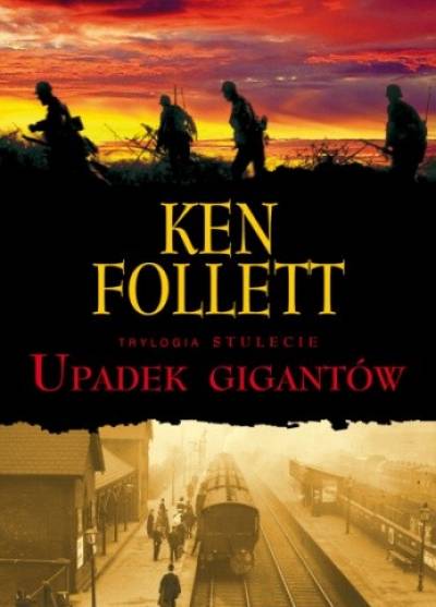Ken Follett - Upadek gigantów (trylogia Stulecie)