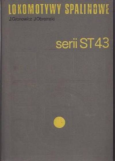 Jan Gronowicz, Jan Obremski - Lokomotywy spalinowe serii ST43