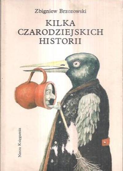 Zbigniew Brzozowski - Kilka czarodziejskich historii